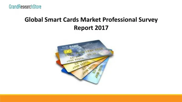 Global smart cards market professional survey report 2017