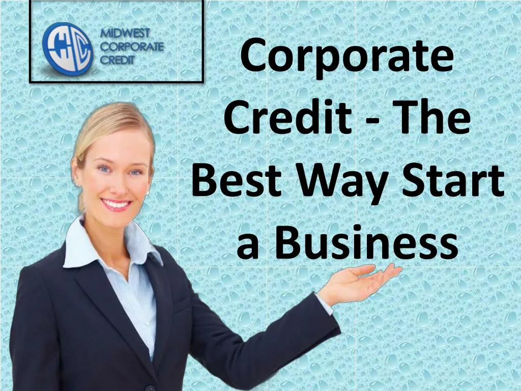 corporate credit the best way start a business