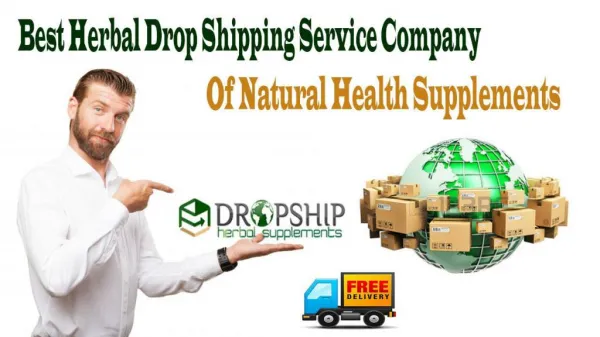 Best Herbal Drop Shipping Service Company of Natural Health Supplements