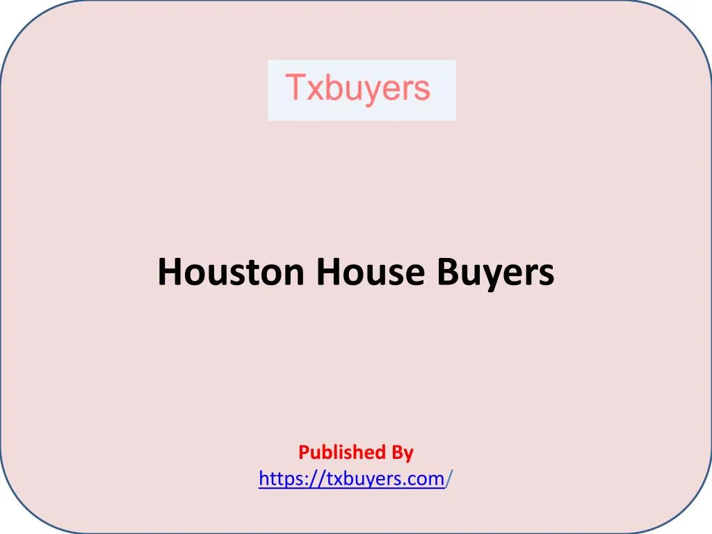 houston house buyers published by https txbuyers com