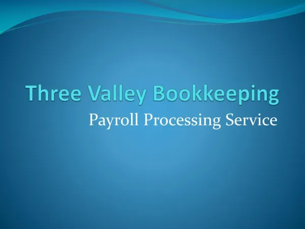 Three Valley Bookkeeping Payroll Processing Service
