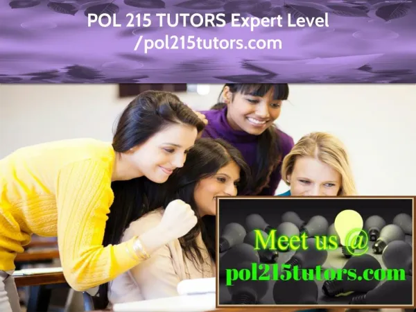 POL 215 TUTORS Expert Level - pol215tutors.com
