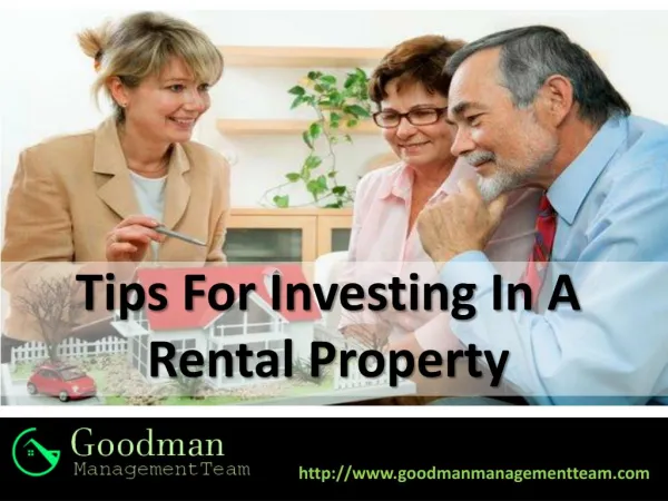 Tips For Investing In A Rental Property- Goodman Management Team