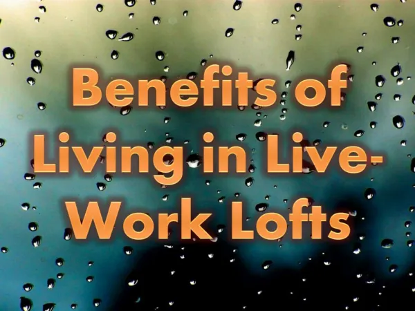 Benefits of Living in Live-Work Lofts