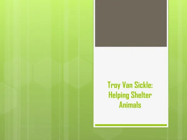 Troy Van Sickle - Helping Shelter Animals