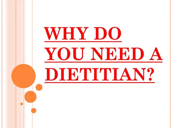 WHY DO YOU NEED A DIETITIAN?