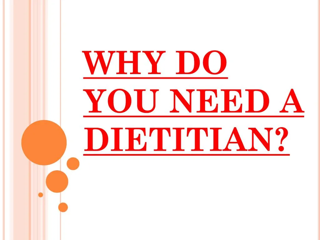 why do you need a dietitian