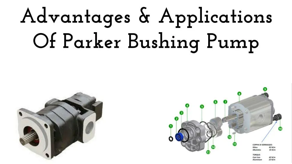 advantages applications of parker bushing pump