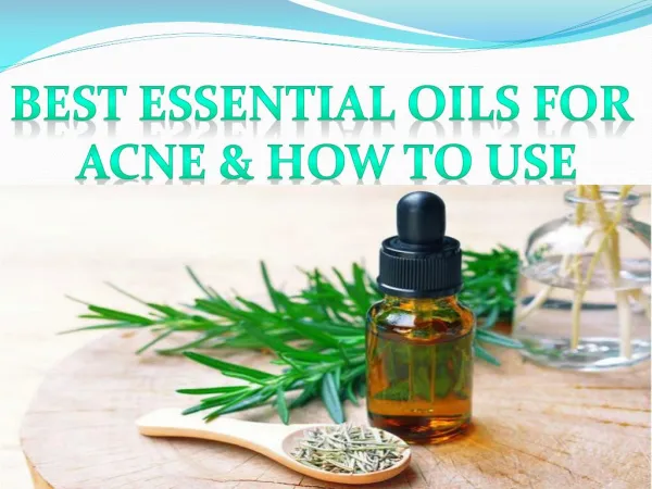 Best essential oils for acne & how to use