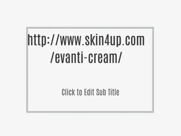 http://www.skin4up.com/evanti-cream/