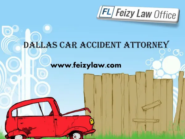 Dallas Car Accident Attorney - Feizylaw.com