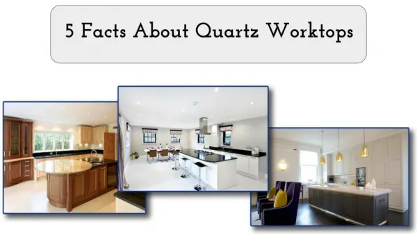 5 Facts About Quartz Worktops