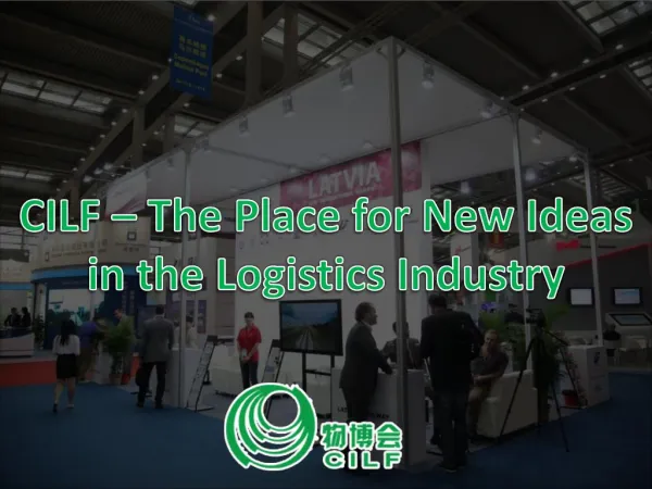 The CILF, or the China International Logistics and Transportation Fair are one of the largest expos for the logistics an