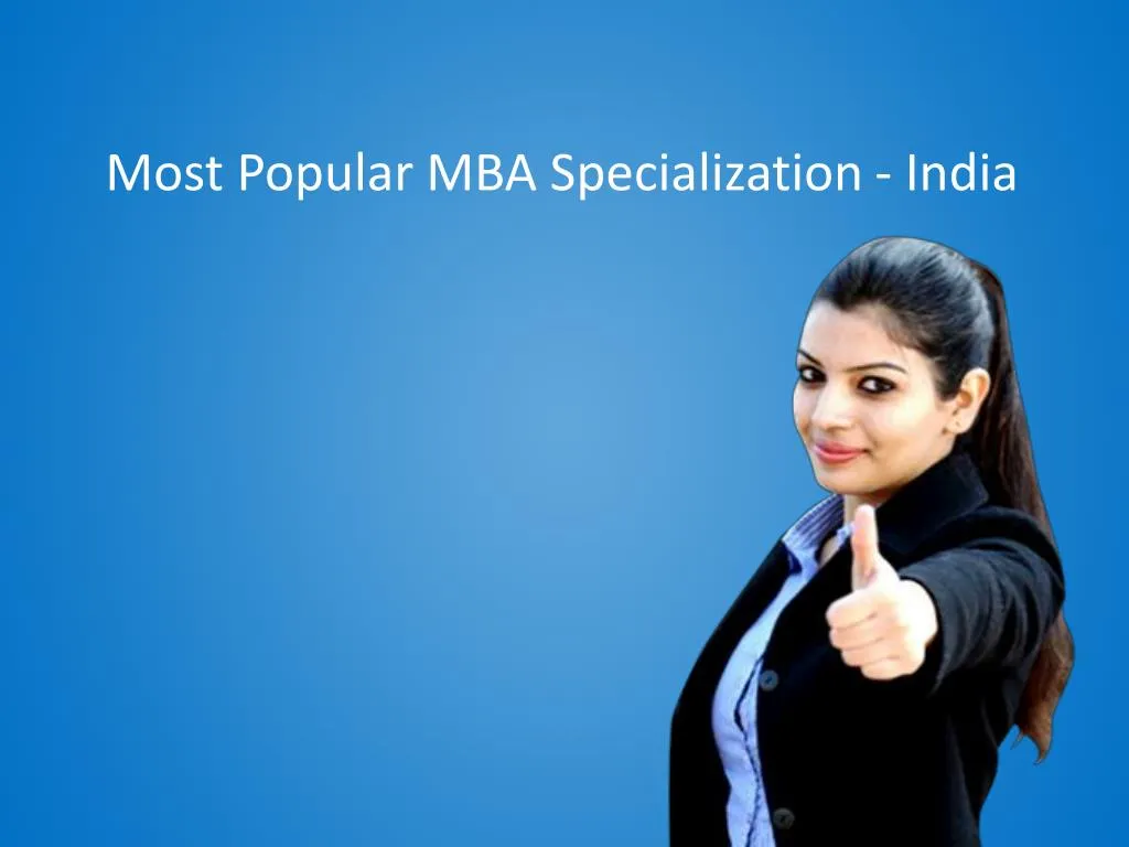 most popular mba specialization india