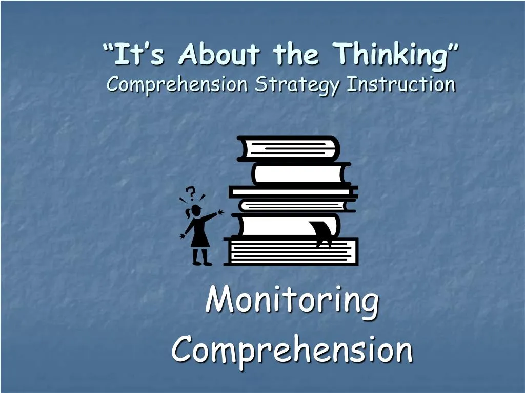 it s about the thinking comprehension strategy instruction