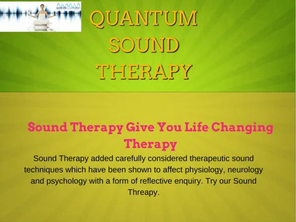 Sound Therapy Give You Life Changing Therapy