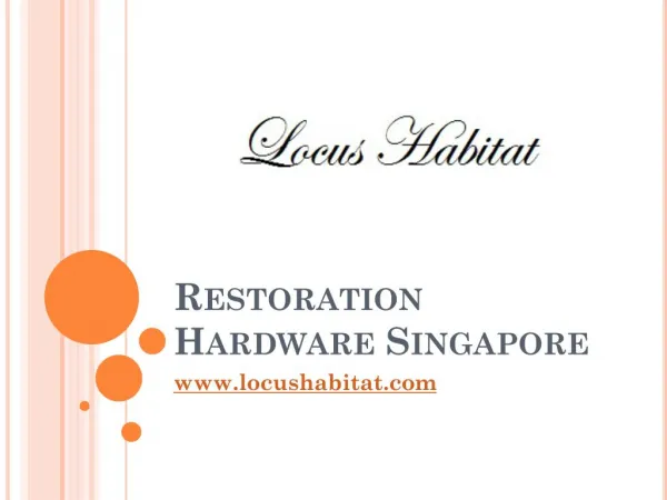 Restoration Hardware Singapore - www.locushabitat.com