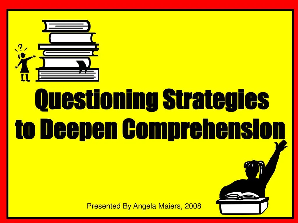 questioning strategies to deepen comprehension