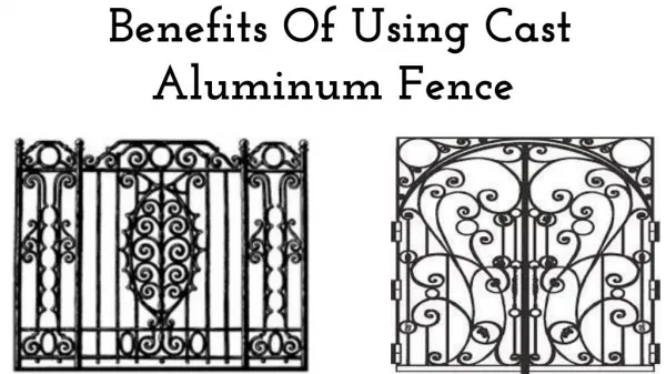 Benefits Of Using Cast Aluminum Fence