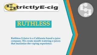 Ruthless E-Juice - slide 1