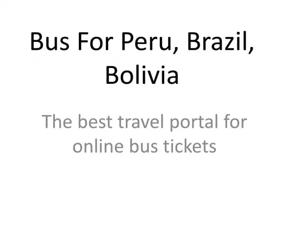 Bus For Brazial, Peru, Bolivia