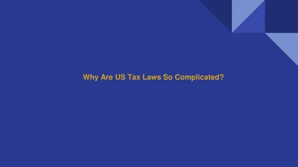 Why Are US Tax Laws So Complicated?
