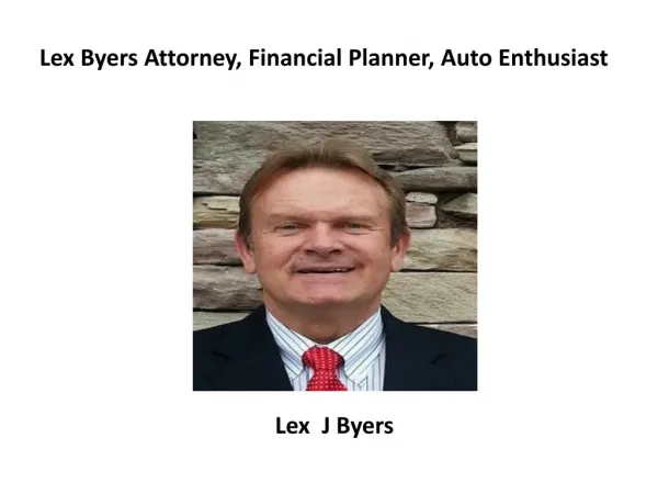 Lex Byers Attorney, Financial Planner, Auto Enthusiast