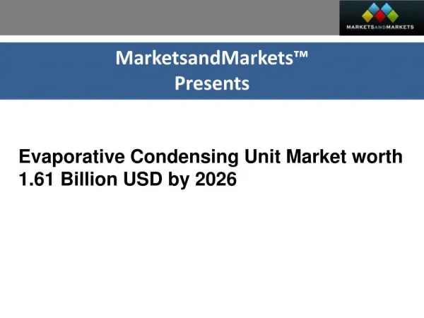 Condensing Unit Market worth 23.31 Billion USD by 2021