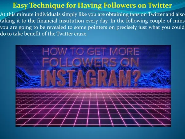 Easy Technique for Having Followers on Twitter