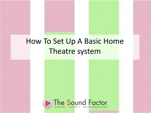 How to set up a basic home theater system