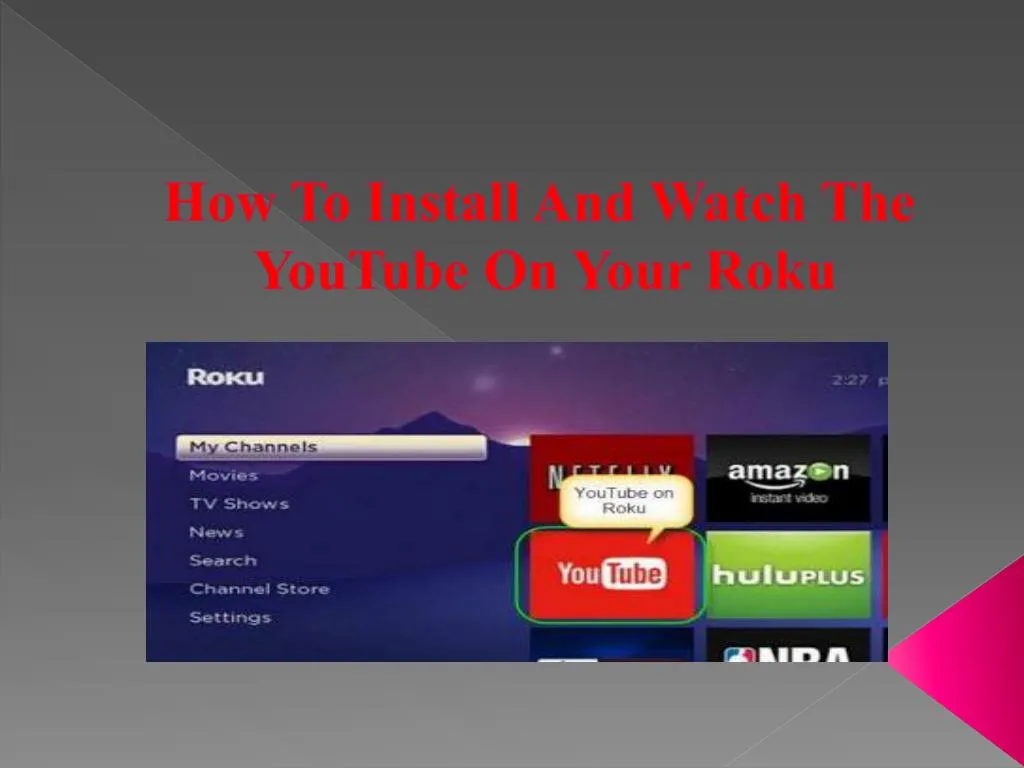 how to install a nd watch the youtube on your roku