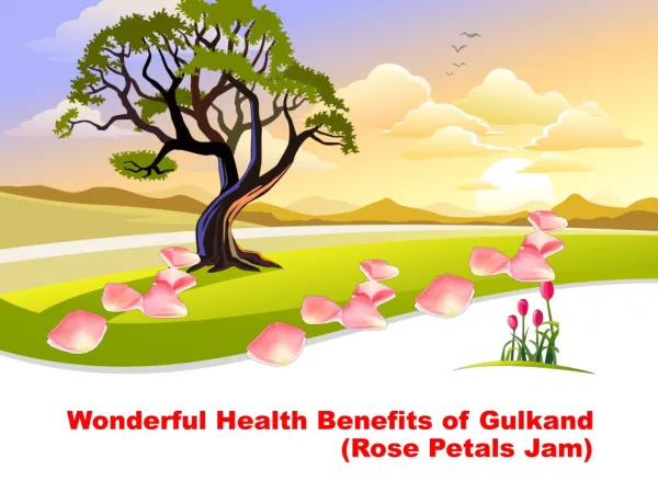 Wonderful Health Benefits of Gulkand or Rose Petals Jam
