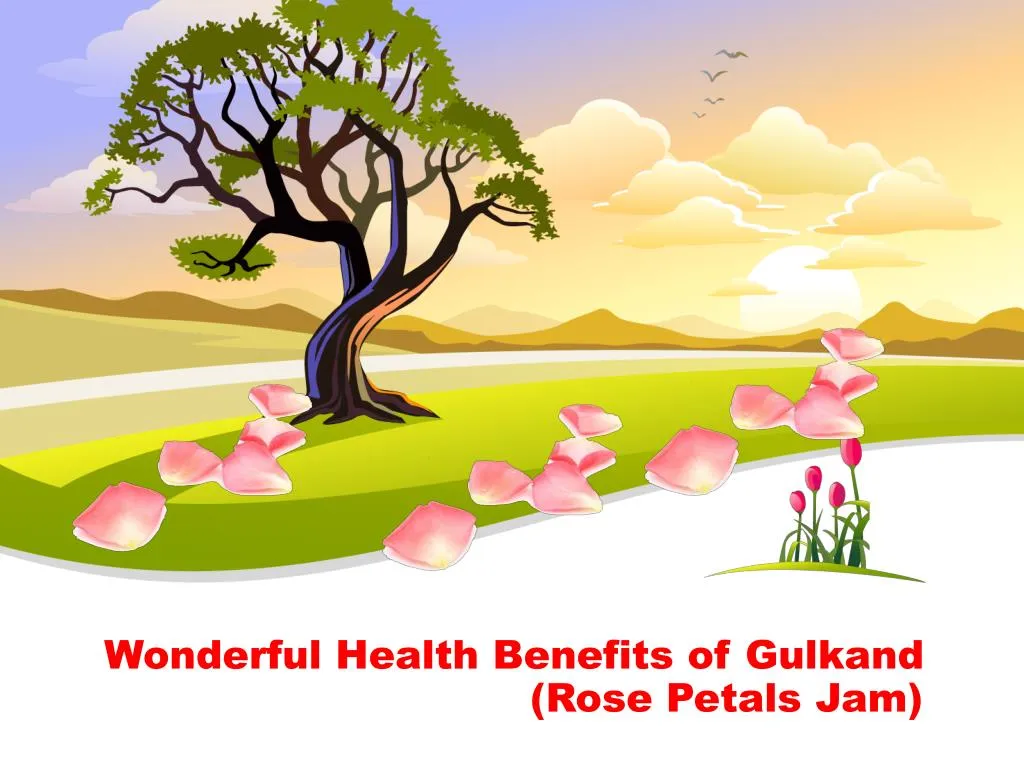 wonderful health benefits of gulkand rose petals jam