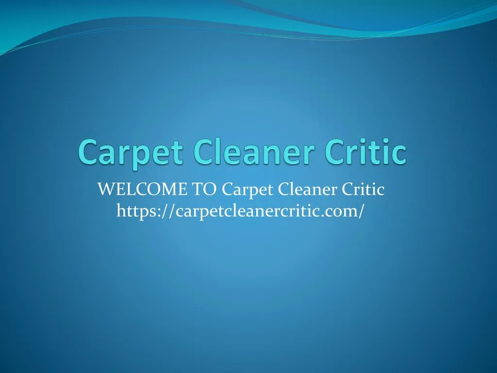 carpet cleaner critic