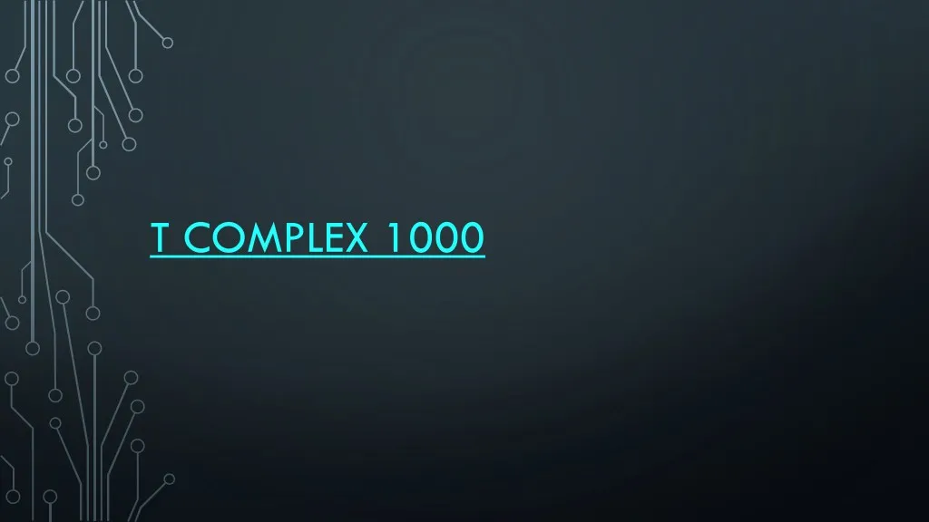 t complex 1000