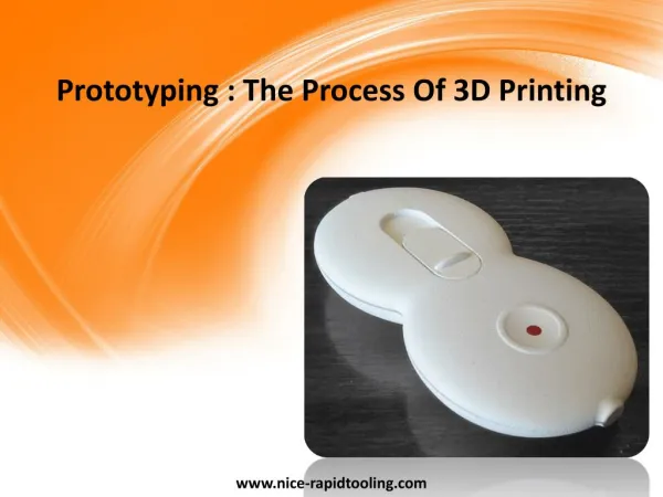 Prototyping : The Process Of 3D Printing