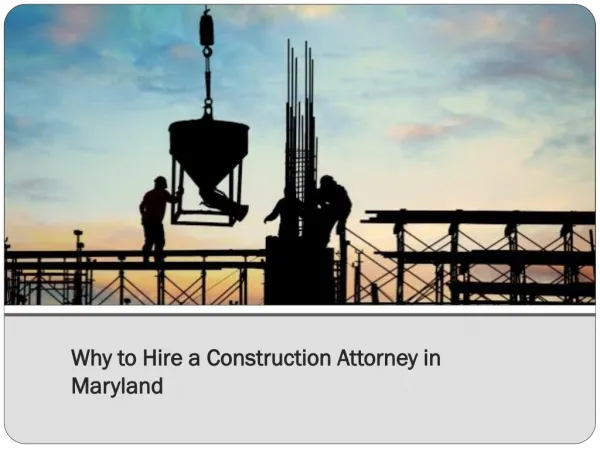 Why to Hire a Construction Attorney in Maryland