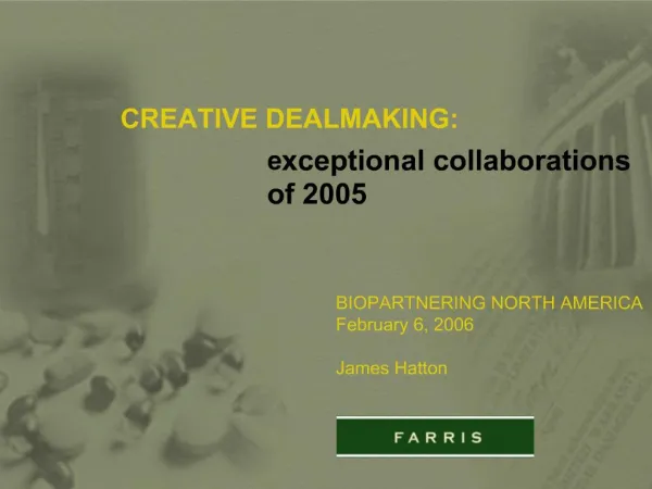CREATIVE DEALMAKING: exceptional collaborations of 2005