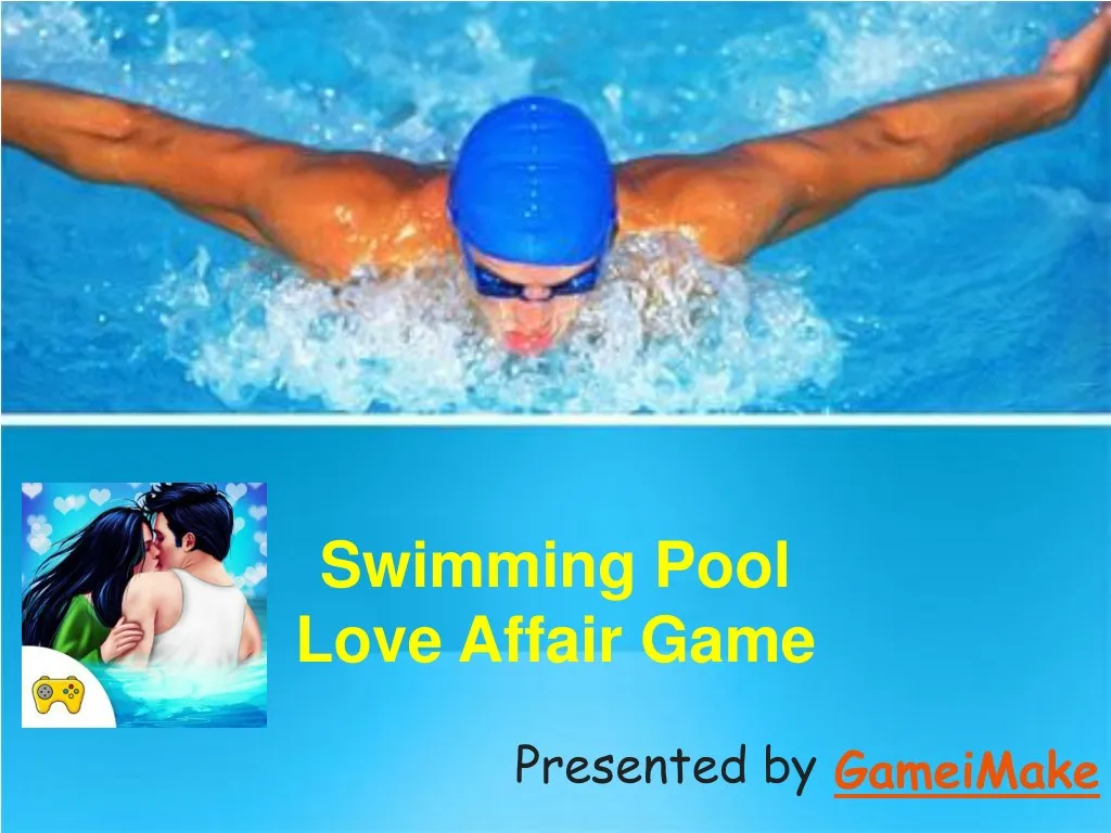 swimming pool love affair game