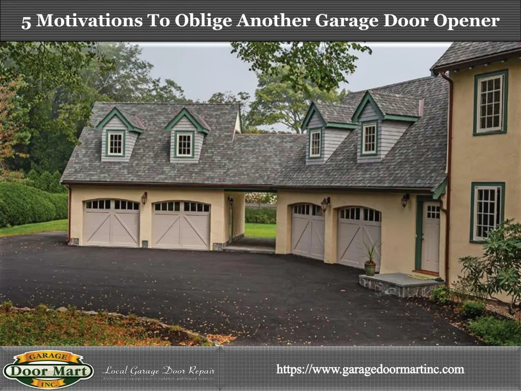5 motivations to oblige another garage door opener