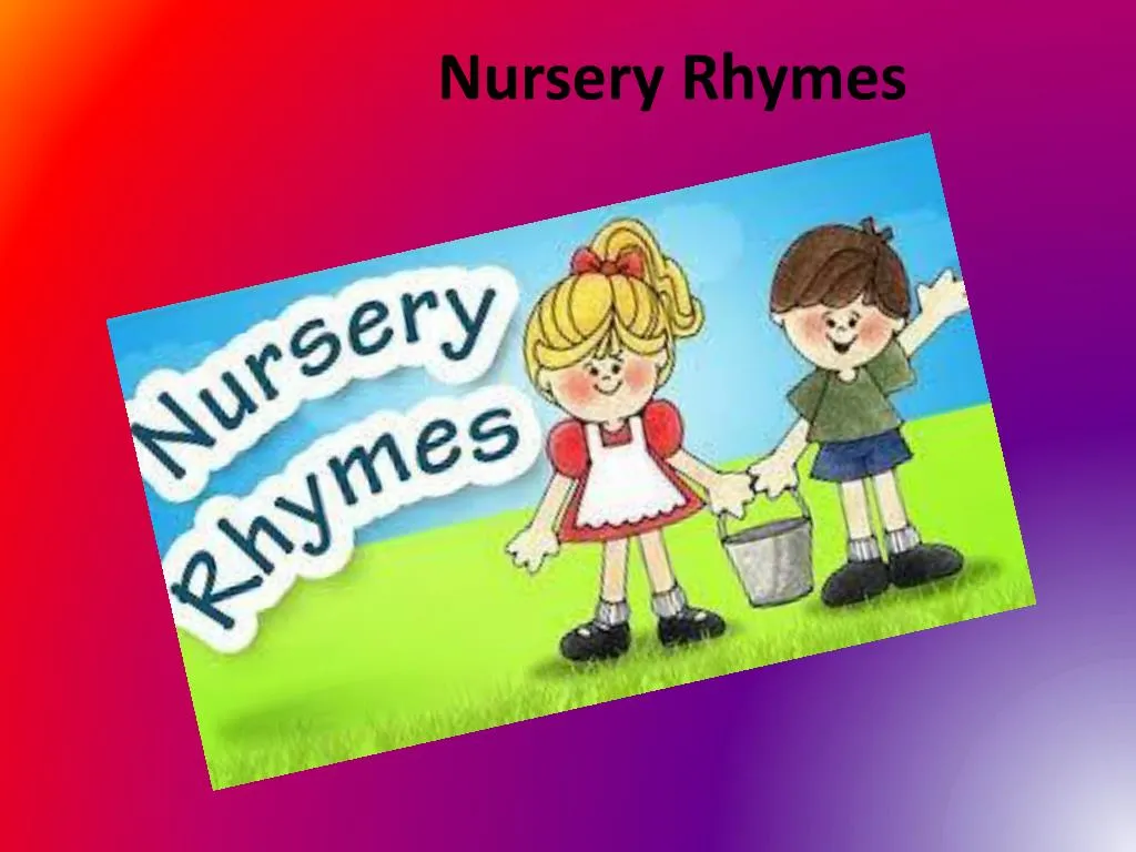 nursery rhymes