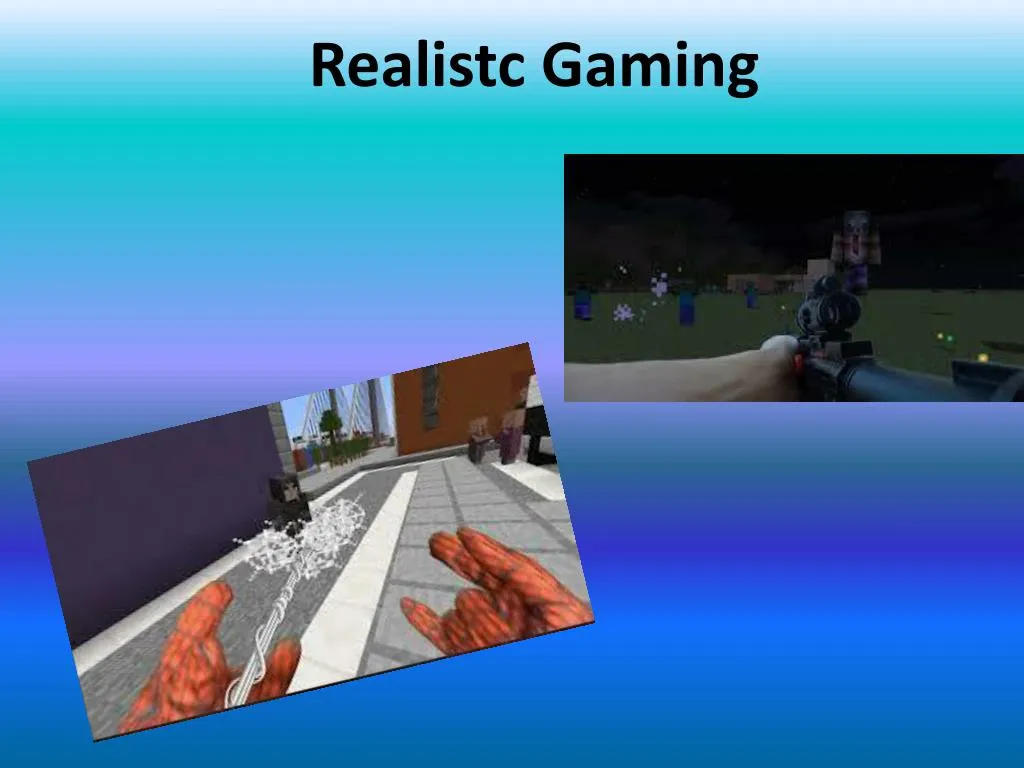 realistc gaming