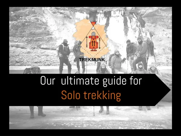 Trekmunk – Our Ultimate Guide for Solo Trekking