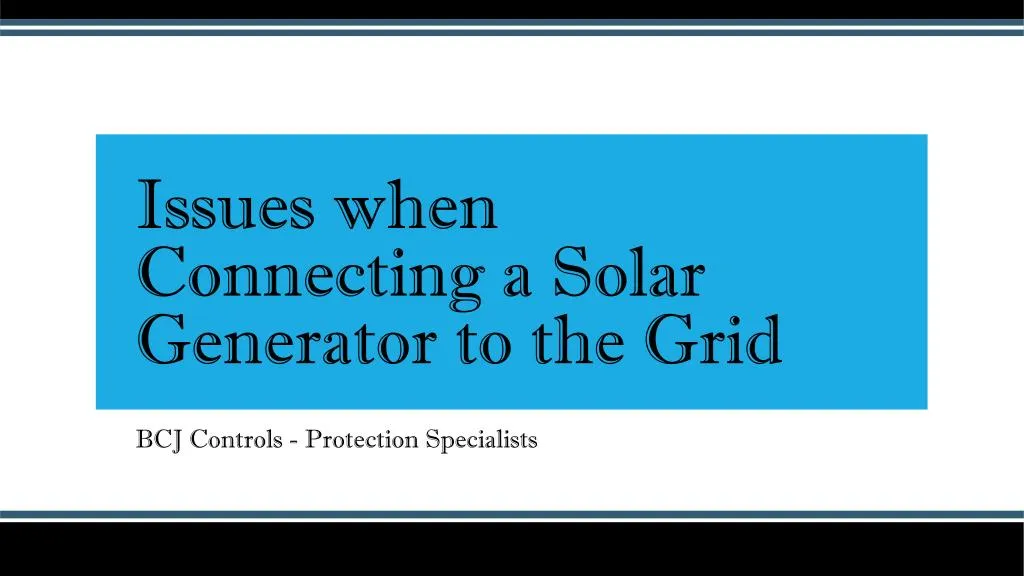 issues when connecting a solar generator to the grid