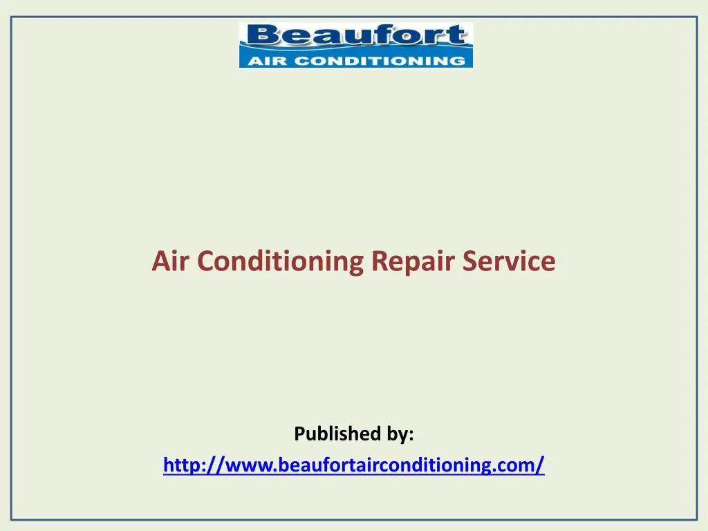 air conditioning repair service published by http www beaufortairconditioning com