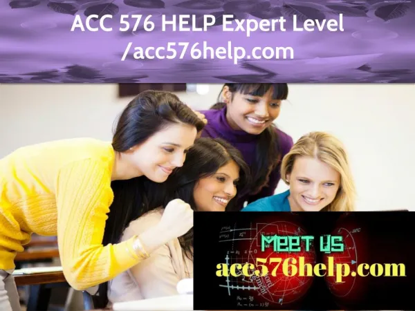 ACC 576 HELP Expert Level – acc576help.com