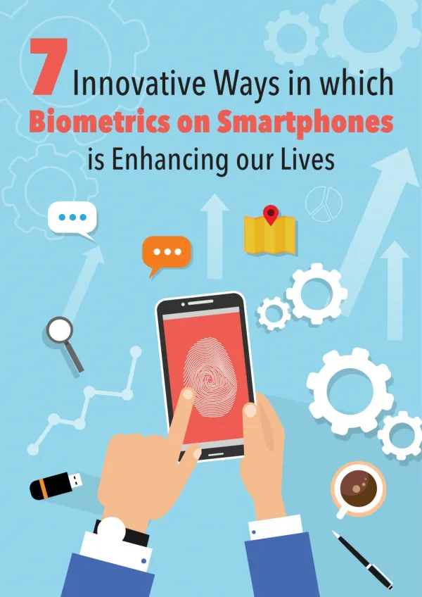 7 Innovative Ways in which Biometrics on Smartphones is Enhancing our Lives