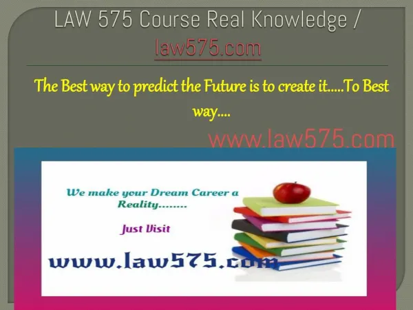 LAW 575 Course Real Knowledge / law575.com