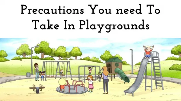 Precautions You need To Take In Playgrounds