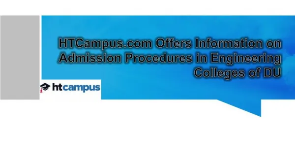 HTCampus.com Offers Information on Admission Procedures in Engineering Colleges of DU
